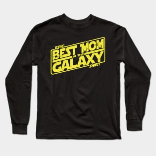 Best Mom in the Galaxy Long Sleeve T-Shirt